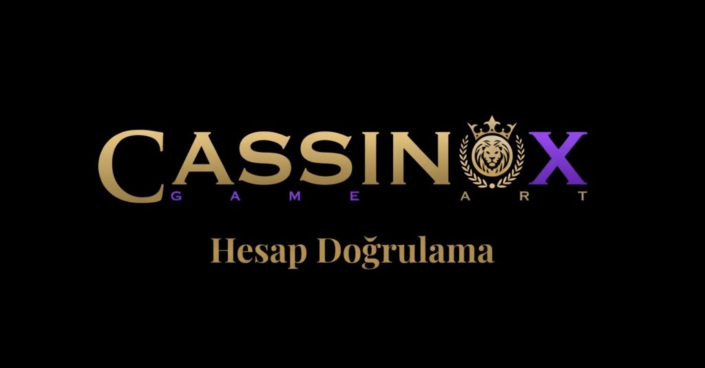 Cassinox_Hesap_Dogrulama